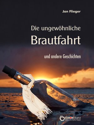 cover image of Die ungewöhnliche Brautfahrt und andere Geschichten